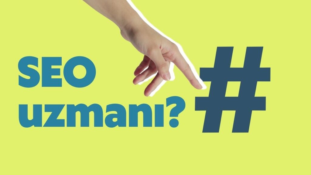 SEO Uzmanı ile İşletmenizin Online Görünürlüğünü Artırın!